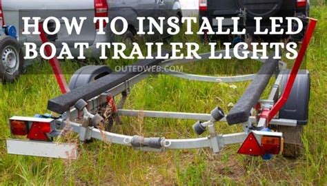 How To Install LED Boat Trailer Lights - Outed Web