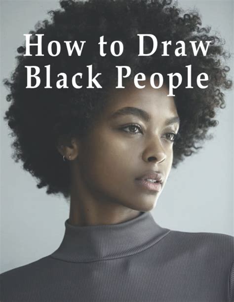 Buy How to Draw Black People: How to Draw Black People, How to Draw Black People Book, How to ...