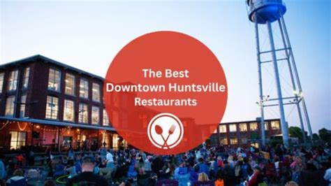 The 11 Best Downtown Huntsville Restaurants (That We've Tried And Want ...