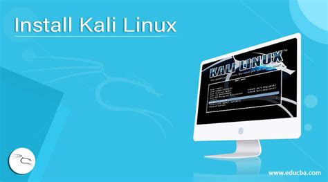 Install Kali Linux | Know Installation Steps and Procedure for Kali Linux