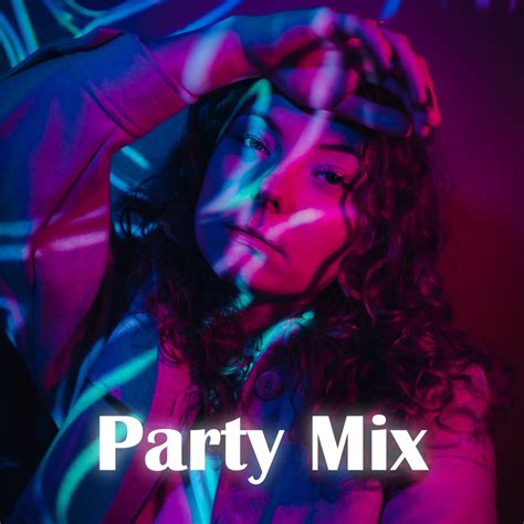 ‎Party Mix by Various Artists on Apple Music