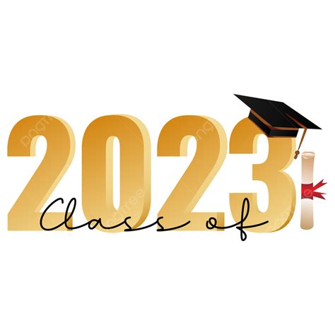 Graduation Class Of 2023 Transparent Background And Vector Free, Class Of 2023, Graduate ...