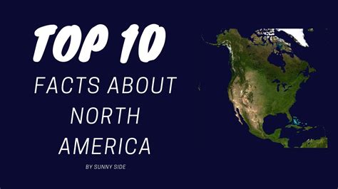 Top 10 Facts About North America | World Top 10 Series - YouTube