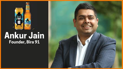 Ankur Jain | Founder—Bira 91 & B9 Beverages