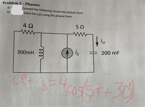 Solved Problem 2 - Phasors a) b) Convert the following | Chegg.com