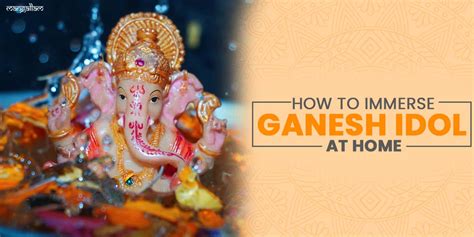 How To Immerse Ganesh Idol At Home