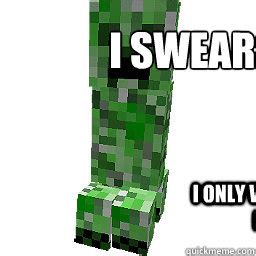 Minecraft Creeper Hugs memes | quickmeme