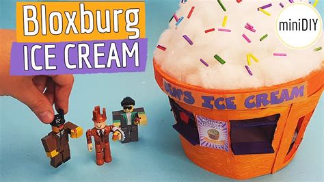 DIY Miniature Welcome to Bloxburg Roblox Toys Ice Cream - YouTube