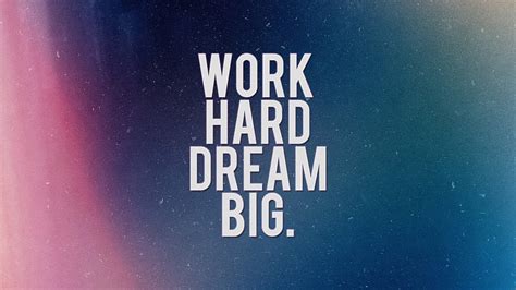 Work Hard Dream Big Inspirational, HD wallpaper | Peakpx