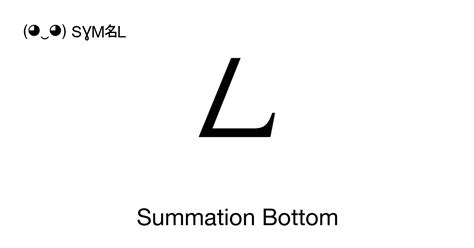 Summation Bottom, Unicode Number: U+23B3 📖 Symbol Meaning Copy & 📋 ...