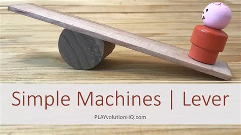 Simple Machines | Lever | Playvolution HQ