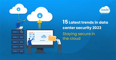 15 Latest trends in data center security 2023: Staying secure in the ...