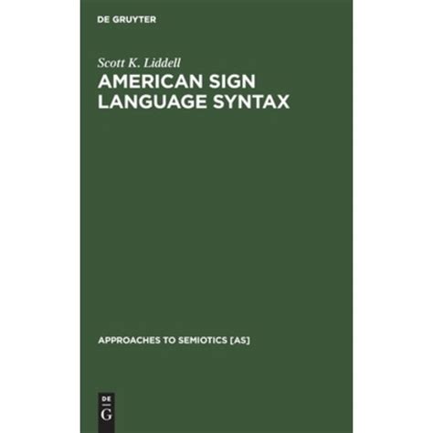 American Sign Language Syntax Hardcover, Walter de Gruyter, English ...