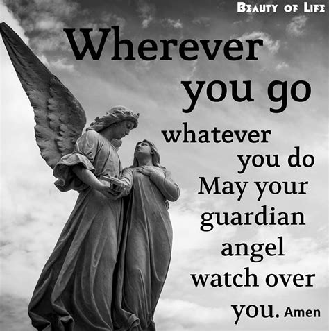 Wherever you go whatever you do may your guardian angel watch over you. Amen | Guardian angel ...