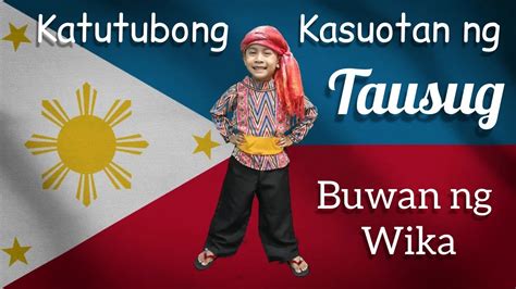 BUWAN NG WIKA | KATUTUBONG KASUOTAN | TAUSUG COSTUME | TULANG PAMBATA ...