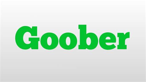 Goober Definition Slang