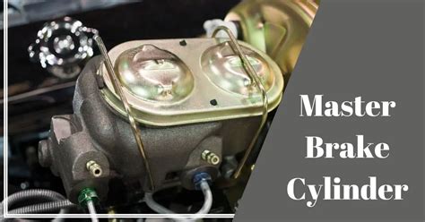 Master Brake Cylinder: Everything You Should Know About!