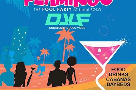 Flamingo Pool Party with DJ LF at Hotel Zoso! ☀️🌴💦 - Bart Lounge