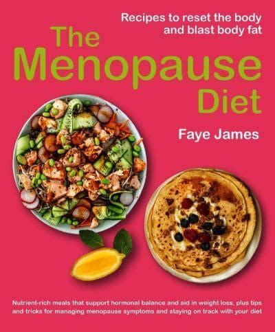 The Menopause Diet : Faye James : 9781760795924 : Blackwell's