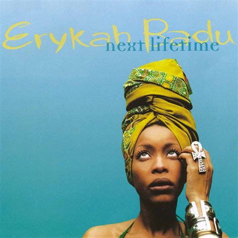 'Next Lifetime': Erykah Badu's Sweeping Love Story