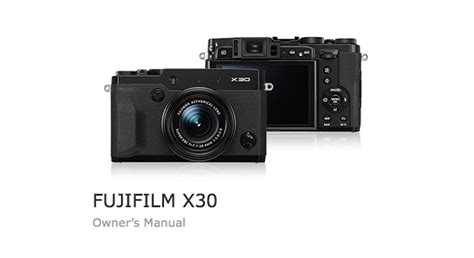 Fujifilm X30 User’s Manual Available Online - Daily Camera News