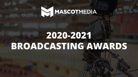 2020-2021 Broadcast Awards | Mascot Media