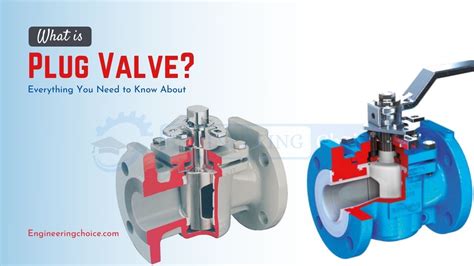 What is Plug Valve?- Working, Types, and Application | Valve, Plugs, Engineering