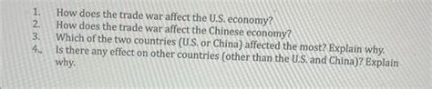 Solved 1. How does the trade war affect the U.S. economy? 2. | Chegg.com