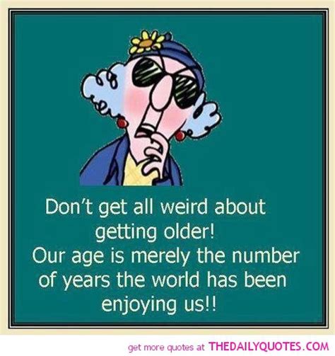 Old Age Funny Quotes. QuotesGram