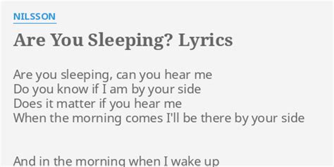 "ARE YOU SLEEPING?" LYRICS by NILSSON: Are you sleeping, can...