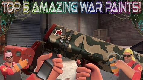 TF2: Top 5 Amazing War Paints! - YouTube