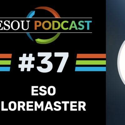 ESOU Podcast #37 ft. ESO Loremaster : r/NefasQQ