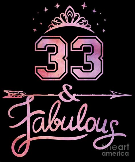 Women 33 Years Old And Fabulous Happy 33rd Birthday print Digital Art by Art Grabitees | Fine ...