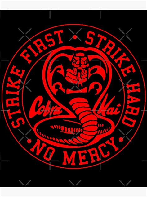 "Cobra Kai -Strike First Strike Hard No Mercy Red Logo" Poster for Sale by Dark-Meme | Redbubble