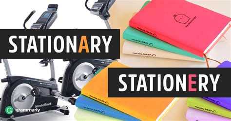 Stationary vs. Stationery—What's the difference? | Grammarly