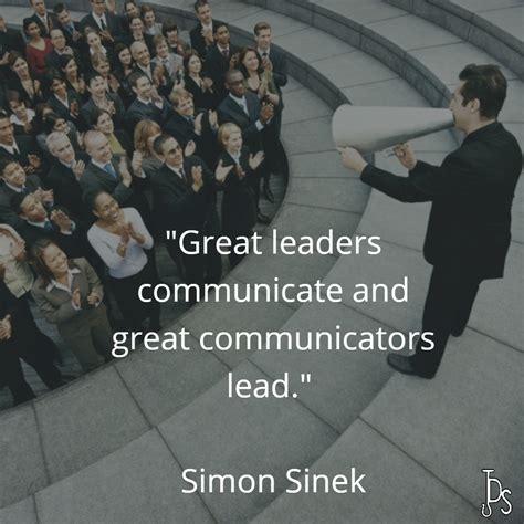 "Great leaders communicate and great communicators lead." #quote Simon Sinek | Good leadership ...