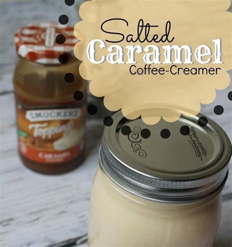 Salted Caramel Coffee Creamer Recipe - Passion For Savings