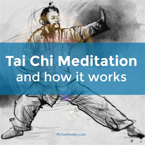 Tai Chi meditation and how it works — Picture Healer - Feng Shui and fortune telling