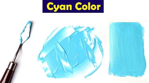 How To Make Cyan Color - Mix Acrylic Colors - YouTube