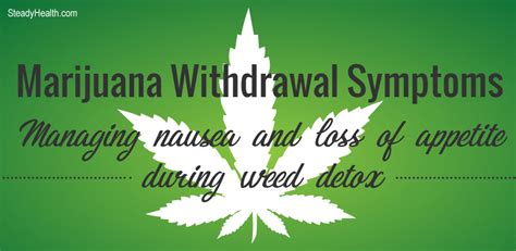 Marijuana Withdrawal Symptoms: Managing Nausea and Loss of Appetite During Weed Detox ...