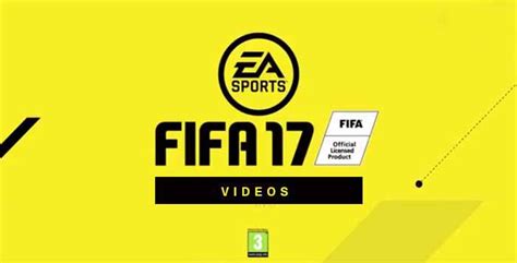 Official FIFA 17 Videos, Teasers and Trailers