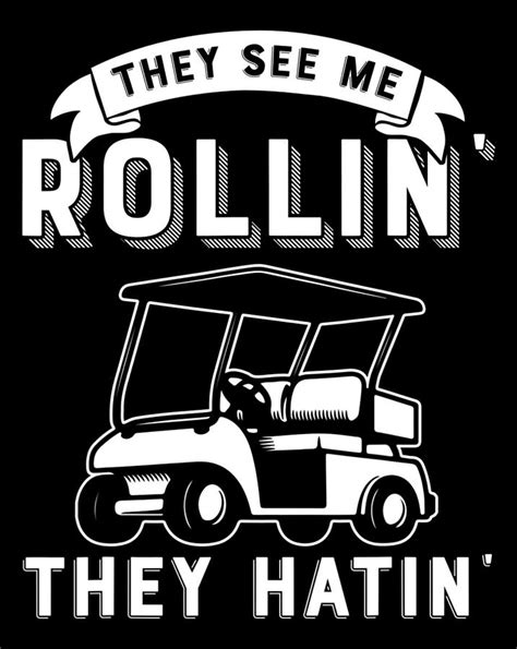 They See Me Rollin They Hatin Funny Golf Cart Meme Graphic .png Digital Art by Minh Trong Phan