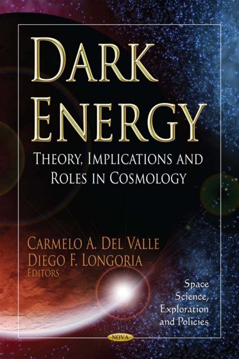 Dark Energy: Theory, Implications and Roles in Cosmology – Nova Science Publishers