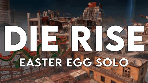 Die Rise Easter Egg Solo - YouTube