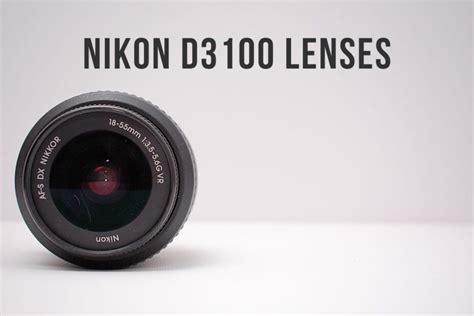 11 Best lenses for Nikon D3100 [updated 2024] - Genem Photography