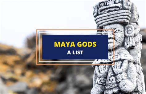 Discover the Powerful Pantheon of Mayan Gods and Goddesses