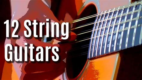 The Best 12 String Guitar Buying Guide - StringVibe