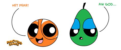 Annoying Orange and Pear - Powerpuff Girls style - The Annoying Orange ...