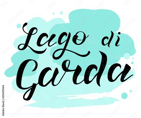 Hand lettering black text Lago di garda on white background with turquoise spots. Lake inf Italy ...