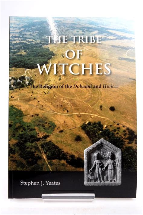 Stella & Rose's Books : THE TRIBE OF WITCHES: THE RELIGION OF THE DOBUNNI AND HWICCE Written By ...